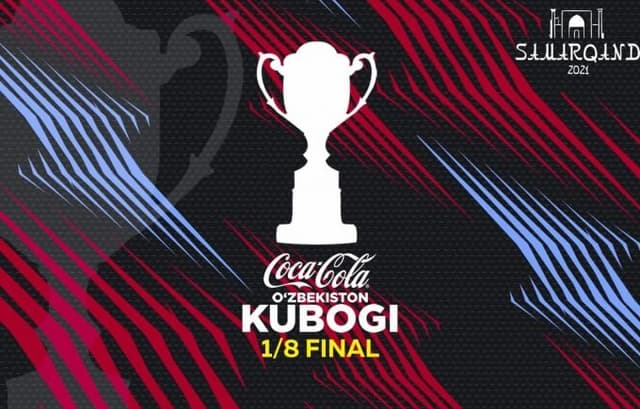 Ўзбекистон Coca-Cola Кубоги. 1/8 финал жуфтликлари маълум!