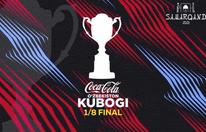 Ўзбекистон Coca-Cola Кубоги. 1/8 финал жуфтликлари маълум!