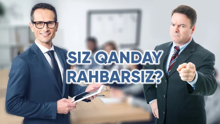 Сиз қандай раҳбарсиз?