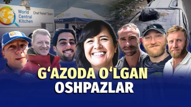 Ғазода Исроил ракета зарбаси оқибатида ўлган ғарблик ошпазлар ким эди?