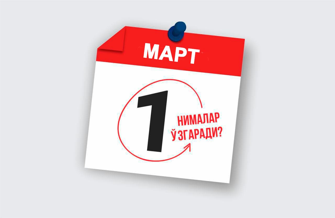 1 martdan qonunchiligimizda nimalar o‘zgaradi?