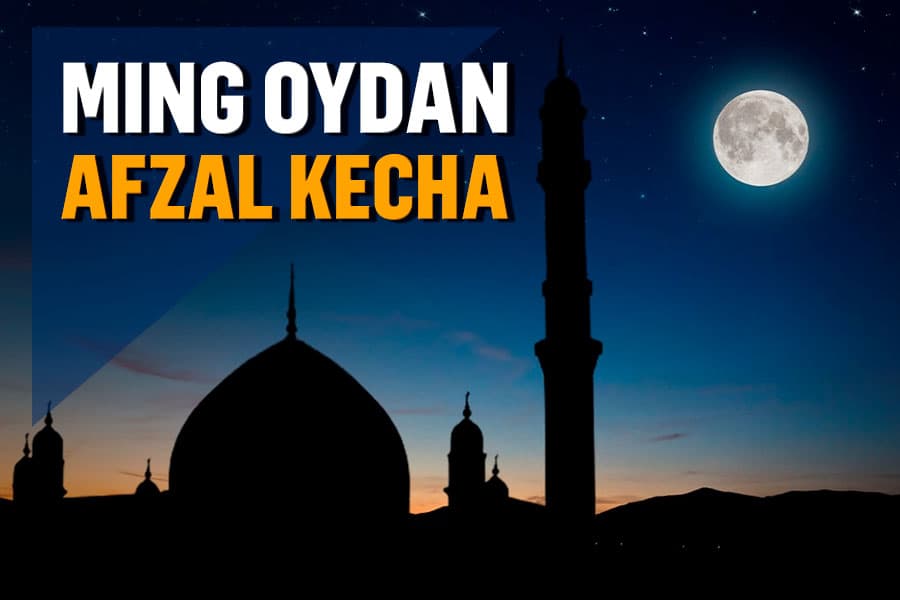 Qadr kechasida qilinadigan amallar, uning alomatlari va fazilatlari