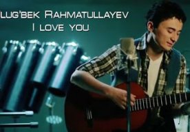 Ўзбекистонлик хонанда Улуғбек Раҳматуллаевнинг “I Love