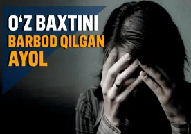 O‘zingda bor narsalarning, ayniqsa, oilaning qadriga