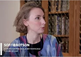 «Chet elliklar Samarqand-u Buxoroni bilishadi, lekin…» – O‘zbekistonning Buyuk Britaniyadagi turizm elchisi фото