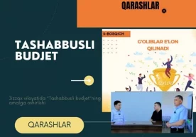 27 августдан “Ташаббусли бюджет”нинг 2023 йил иккинчи