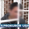 Наманганда "сохта прокурор" қўлга олинди (видео)