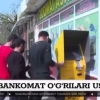 Toshkentda bankomat o‘g‘rilari ushlandi (video)