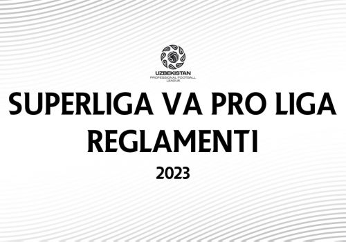 ЎзПФЛ “Суперлига ва Про лига регламенти”ни жамоатчилик учун тақдим этди