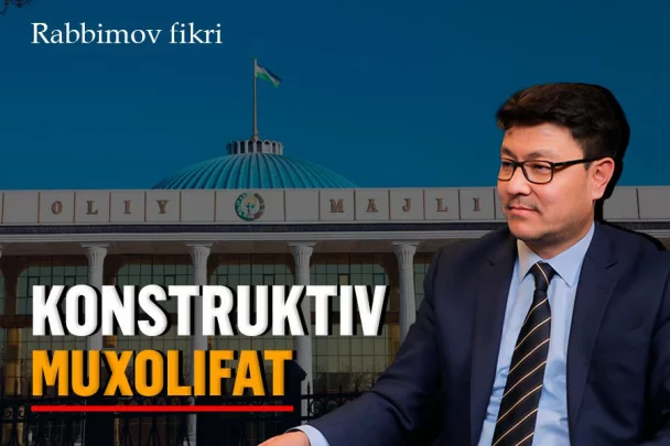 Konstruktiv muxolifat qanday bo‘ladi? Muxolifat bo‘lishi nega muhim?