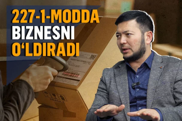 Soliq maslahatchisi 227-1-modda haqida: “Bu tadbirkorlar uchun o‘lim jazosi”