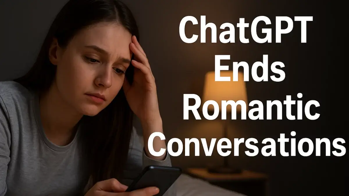 ChatGPT puts an end to romantic conversations