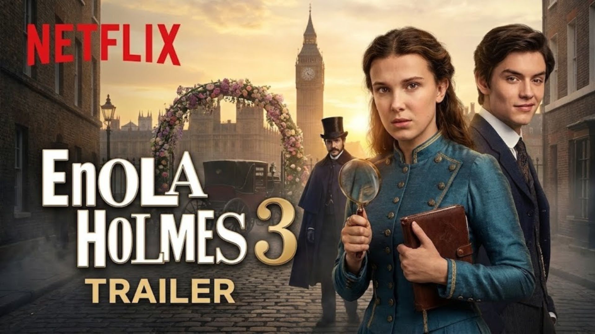 Netflix trailer poster for the movie "Enola Holmes 3" against the backdrop of a London landscape.