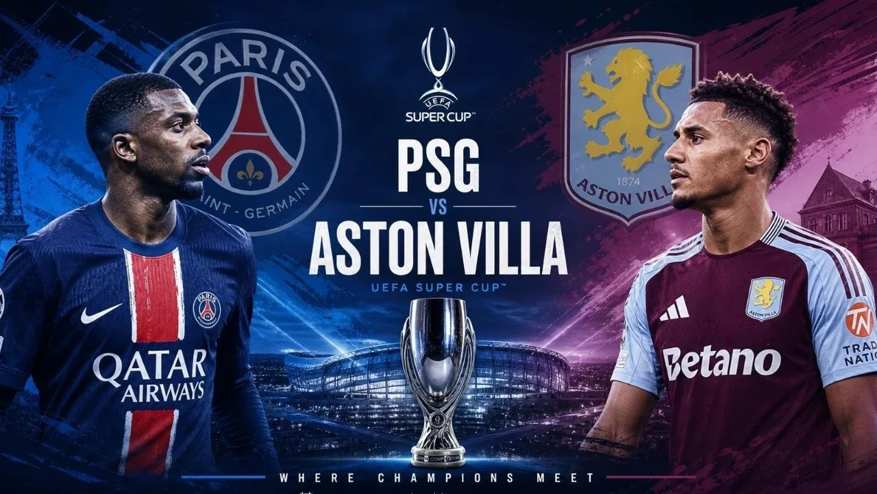 Supercoupe d’Europe : les compositions de départ du PSG et d’Aston Villa annoncées